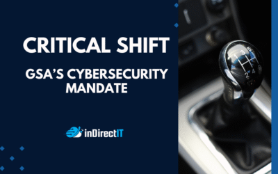Top 5 Critical Shifts in GSA’s New Cybersecurity Mandate